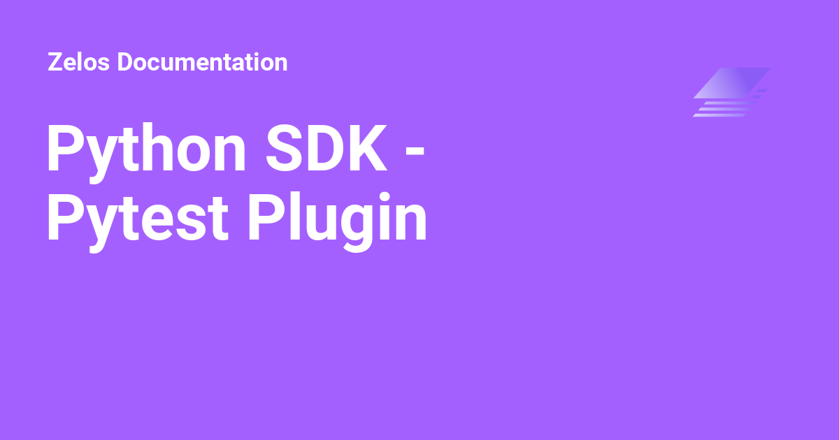 Python SDK - Pytest Plugin - Zelos Documentation