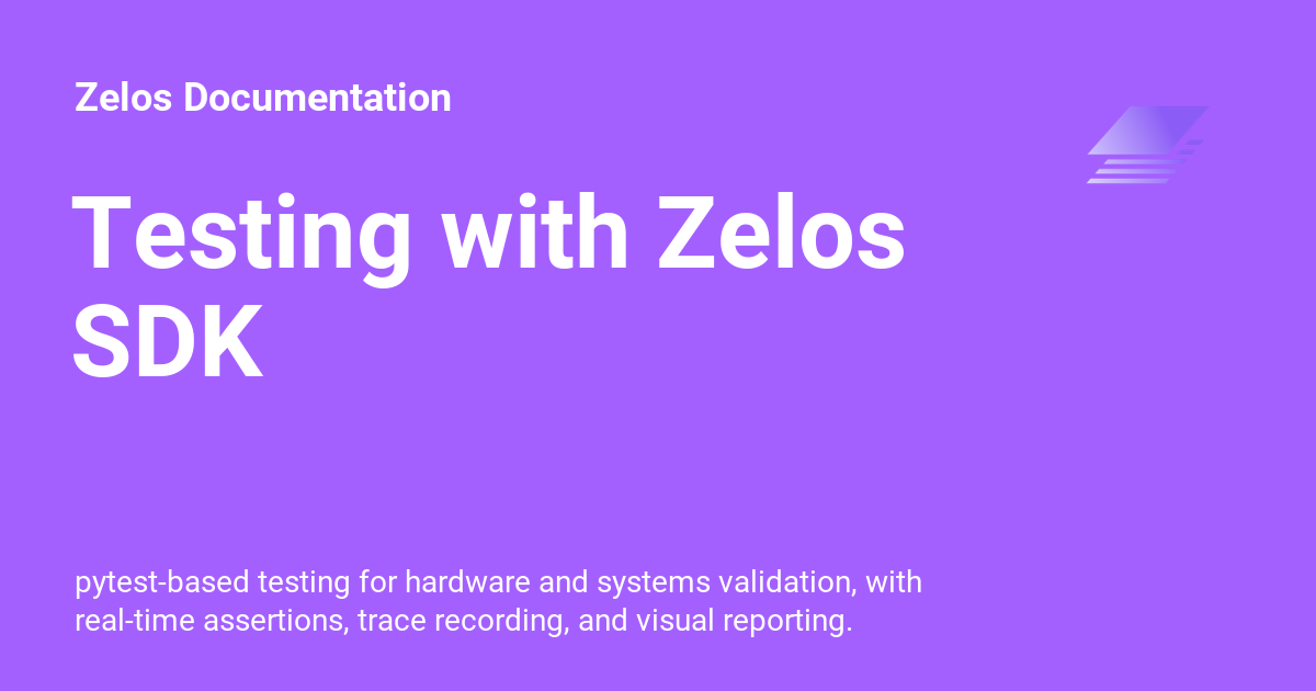 Testing with Zelos SDK - Zelos Documentation
